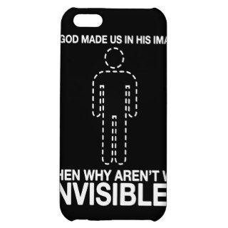 god made us in his image, why aren't we invisible? iPhone 5C case