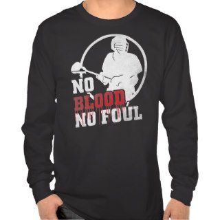 No Blood No Foul Lacrosse T Shirt