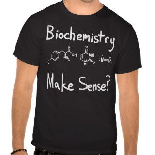 Biochemistry Y U NO Make Sense? T Shirt