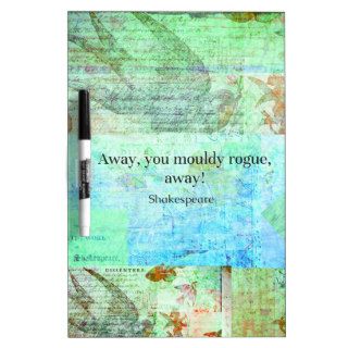 Away, you mouldy rogue, away Shakespeare Insult Dry Erase Boards