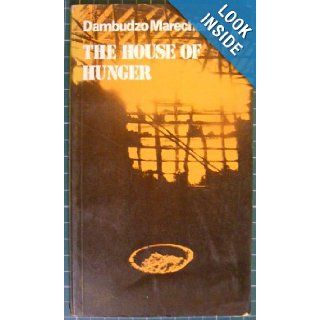 House of Hunger (African Writers Series, No. 207) Dambudzo Marechera 9780435902070 Books