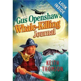 Gus Openshaw's Whale killing Journal Keith Thomson 9781847240439 Books