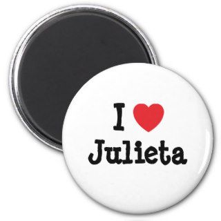 I love Julieta heart T Shirt Refrigerator Magnet