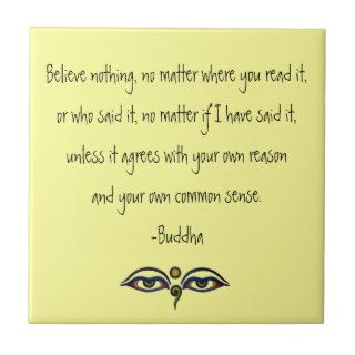 Believe Nothing Buddha Quote Ceramic Tiles