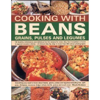 Cooking With Beans, Brains, Pulses and Legumes 185 Healthy, Wholesome and Delicious Low Fat Recipes 9781846818370 Books