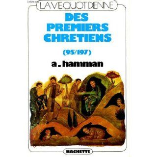 Des premiers chrtiens 95 197 Hamman A. Books