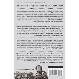 Rise of the Warrior Cop The Militarization of America's Police Forces Radley Balko 9781610392112 Books