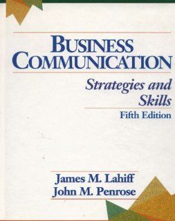 Business Communication Strategies and Skills (9780135311127) John M. Penrose, James M. Lahiff Books