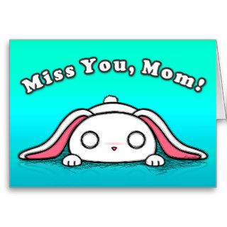 Miss You, Mom ~ Frothie Bunny Card