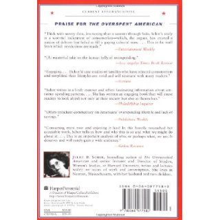The Overspent American Why We Want What We Don't Need Juliet B. Schor 9780060977580 Books