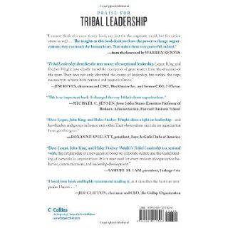 Tribal Leadership Leveraging Natural Groups to Build a Thriving Organization Dave Logan, John King, Halee Fischer Wright 9780061251306 Books