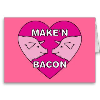 Mak'in Bacon Pig Love Heart ~ Pork Meat Cards
