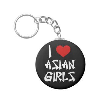 I Love Asian Girls Key Chain