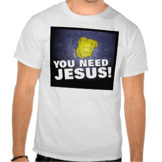 You need Jesus Christian artwork design T Shirts
