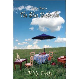 The Blue Umbrella Milly Prothe 9781413791464 Books