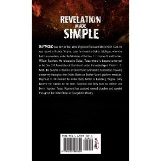 Revelation Made Simple Rev Raymond D. Hill 9781625095824 Books