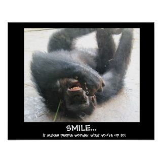 Funny Chimp Poster, SMILE makes people wonder