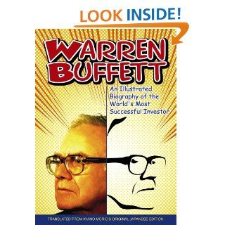 Warren Buffett An Illustrated Biography of the World's Most Successful Investor eBook Ayano Morio Kindle Store