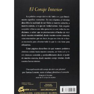 Coraje Interior / Inner Courage Dnde Reside Y Cmo Despierta (Spanish Edition) Mark Nepo 9788484454694 Books