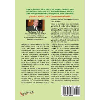 No Consulte a Su Medico Preguntese a Usted Mismo (Spanish Edition) Wolfgang H. Moll 9781463365608 Books