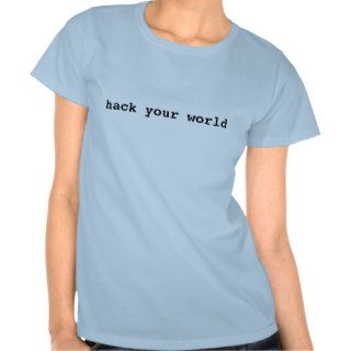 hack your world, baby doll t shirts