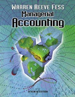 Managerial Accounting Carl S. Warren, James M. Reeve, Philip E. Fess 9780324025385 Books