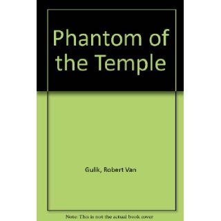 Phantom of the Temple Robert Van Gulik 9789971490119 Books