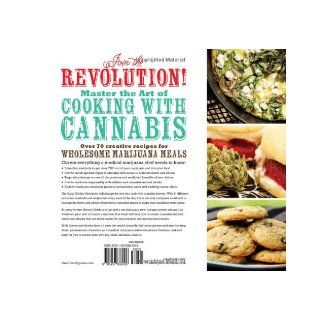 The Ganja Kitchen Revolution The Bible of Cannabis Cuisine Jessica Catalano 9781937866006 Books