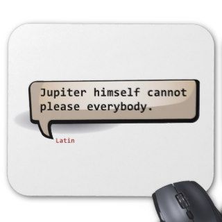 Latin Jupiter himself cannot please everybody Mousepad