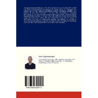 The use of instructional technology and its prevalence Turan Degirmencioglu 9783659329111 Books