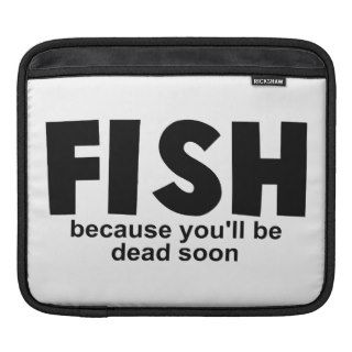 Fish Before Death iPad Sleeves