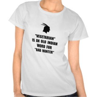 Vegetarian Bad Hunter Tee Shirts