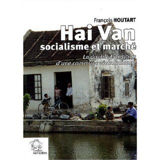 Hai Van, socialisme et marché (French Edition) 9782846540490 Books