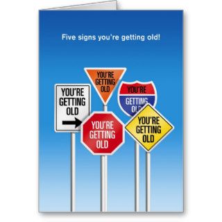 Five Signs You're Getting Old Funny Birthday Cards
