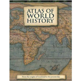 Atlas of World History Kate Santon, Liz McKay 9781405453318 Books