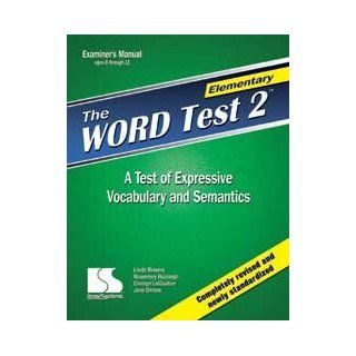 The Word Test 2   Elementary (A Test of Expressive Vocabulary and Semantics) Huisingh, LoGuidice, Orman Bowers Books