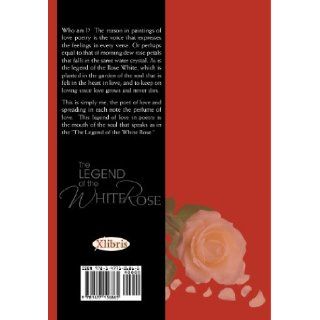 The Legend of the White Rose MCR El Pensador 9781477156865 Books