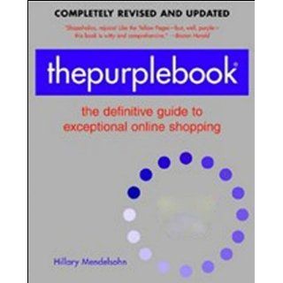 thepurplebook The Definitive Guide to Exceptional Online Shopping Hillary Mendelsohn 9780979926624 Books