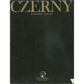 101 Exercises, Opus 261 (Czerny Piano Exercises) Composed by Karl Czerny, Christopher Gibbons Books