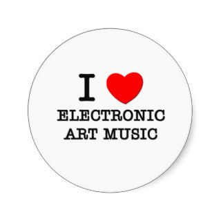 I Love Electronic Art Music Round Sticker