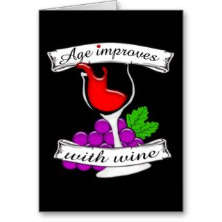 Age Improves With Wine Greeting Cards