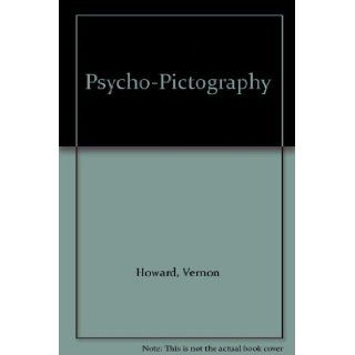 Psycho Pictography Vernon Howard Books