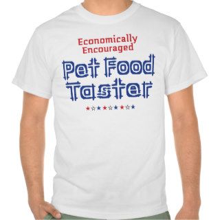 Pet Food Taster ValueT Shirt