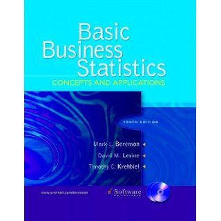 Basic Business Statistics Concepts and Applications (10th Edition) (9780131536869) Mark L. Berenson, David M. Levine, Timothy C. Krehbiel Books
