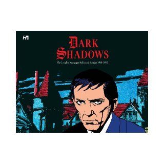 Dark Shadows the Complete Newspaper Dailies and Sunday Ken Bald, Daniel Herman 9781613450710 Books