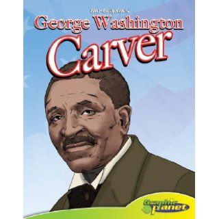 George Washington Carver (Bio Graphics Set 2 (Graphic Planet)) Joeming W. Dunn, Chris Allen 9781602701717 Books