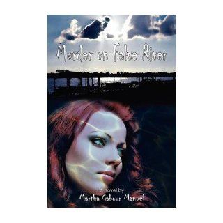 [ Murder on False River [ MURDER ON FALSE RIVER ] By Manuel, Martha ( Author )Sep 14 2012 Paperback Books
