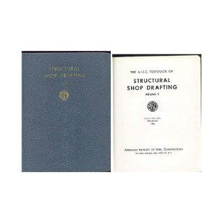 The A.I.S.C. Textbook of Structural Shop Drafting, Volume 2 Books