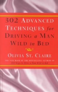 302 Advanced Techniques for Driving a Man Wild in Bed (Hardcover) Developmental