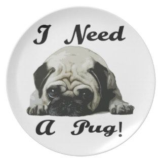 I Need A Pug (Hug) Plate